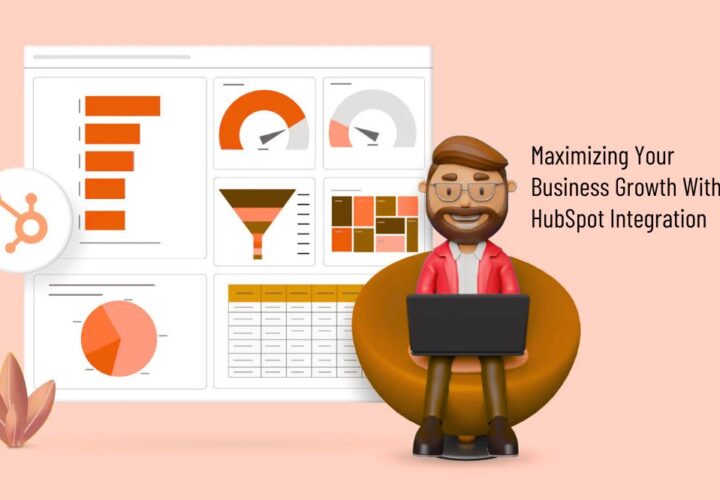 Maximizing Your Business Growth with HubSpot Integration